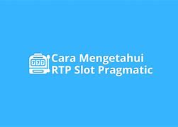 Cara Mengetahui Rtp Pada Slot Online Pg Soft Online